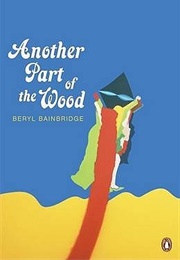 Another Part of the Wood (Beryl Bainbridge)
