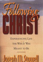 Following Christ by Joseph Stowell