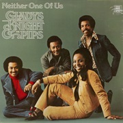 Gladys Knight & the Pips - Neither One of Us