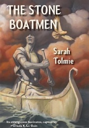 The Stone Boatmen (Sarah Tolmie)