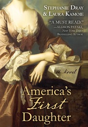 America&#39;s First Daughter (Laura Kamoie and Stephanie Dray)