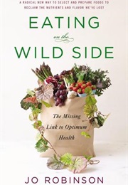 Eating on the Wild Side (Jo Robinson)