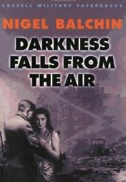 Darkness Falls From the Air