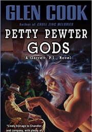 Petty Pewter Gods (Glen Cook)