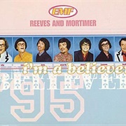 I'm a Believer - EMF and Reeves & Mortimer