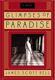 Glimpse of Paradise (James Scott Bell)