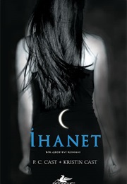 İhanet (P.C Cast + Kristin Cast)