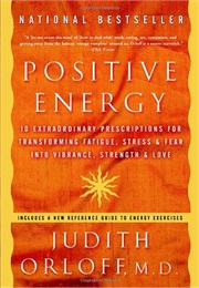Positive Energy (Judith Orloff, M.D.)