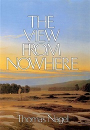 A View From Nowhere (Thomas Nagel)