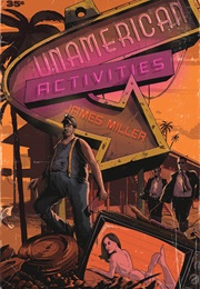 Unamerican Activities (James Miller)