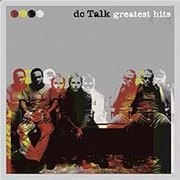 Say the Words (Now) - DC Talk