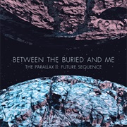 Between the Buried and Me - The Parallax II: Future Sequence (2012)