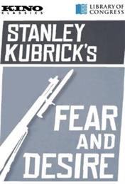 Stanley Kubrick: Fear and Desire (1953)