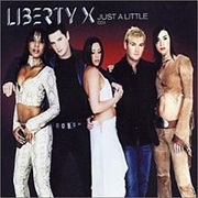 Liberty X - Just a Little