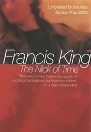 Francis King: The Nick of Time