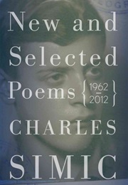 New and Selected Poems (Charles Simic)