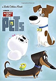 Serect Life of Pets (Little Golden Books)