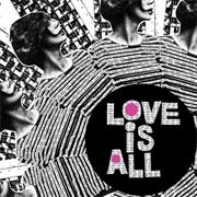 Love Is All - Nine Times That Same Song