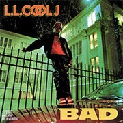 LL Cool J - BAD: Bigger and Deffer
