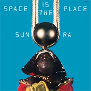 Sun Ra - Space Is the Place (1973)