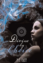 Divine by Choice (P.C. Cast)