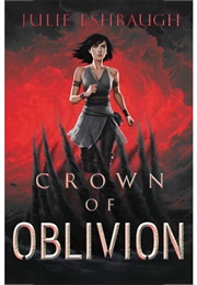 Crown of Oblivion (Julie Eshbaugh)
