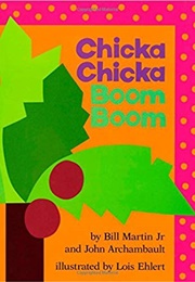 Chicka Chicka Boom Boom (Bill Martin Jr. & John Archambault)