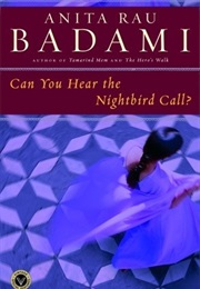 Can You Hear the Nightbird Call? (Anita Rau Badami)