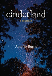 Cinderland (Amy Jo Burns)