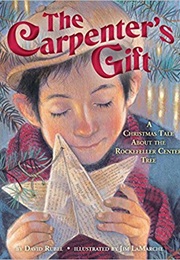 The Carpenter&#39;s Gift: A Christmas Tale About the Rockefeller Center Tree (-)