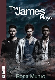The James Plays (Rona Munro)