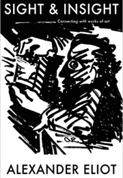 Sight & Insight (Alexander Eliot)