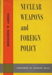 Nuclear Weapons and Foreign Policy (Henry A. Kissinger)