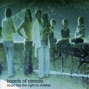 (1998) Boards of Canada - Music Has the Right to Children
