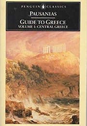Guide to Greece 1: Central Greece (Pausanias)