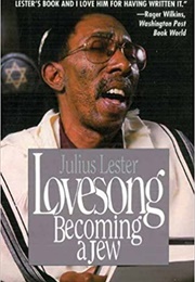 Lovesong: Becoming a Jew (Julius Lester)