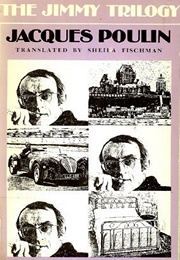 The "Jimmy" Trilogy (Jacques Poulin)