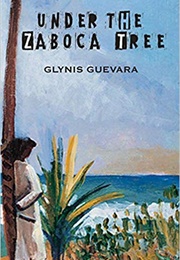 Under the Zaboca Tree (Glynis Guevara)