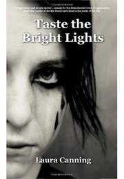 Taste the Bright Lights (Laura Canning)