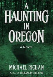 A Haunting in Oregon