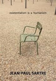 Existentialism Is a Humanism (Jean-Paul Sartre)