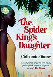 The Spider King's Daughter (Chibundu Onuzo)