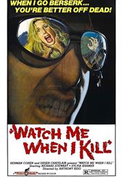 Watch Me When I Kill