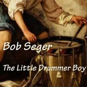 Little Drummer Boy - Bob Seger