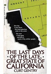 Last Days of the Late, Great California (Curt Gentry)