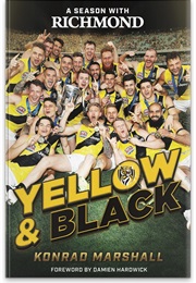 A Season With Richmond: Yellow and Black (Konrad Marshall)