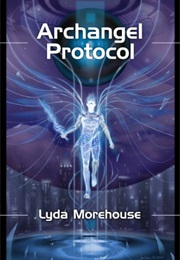 Archangel Protocol (Lyda Morehouse)