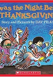 'Twas the Night Before Thanksgiving (Dav Pilkey)