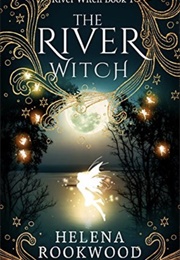 The River Witch (Helena Rookwood)
