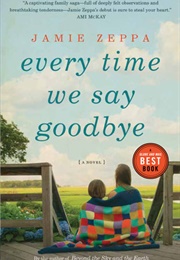 Every Time We Say Goodbye (Jamie Zeppa)